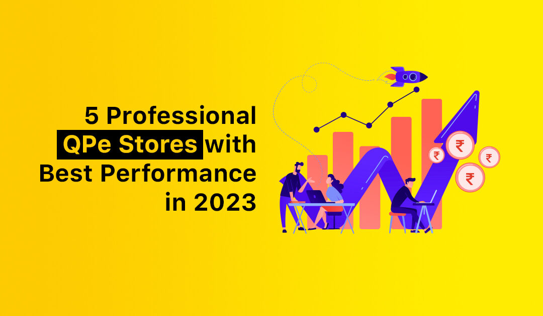 5 Professional QPe Stores with Best Performance in 2023