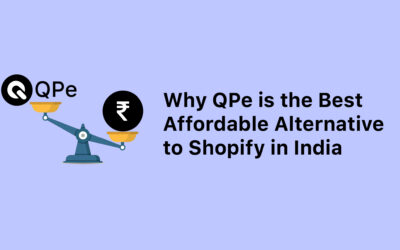 Why QPe is the Best Affordable Alternative to Shopify in India