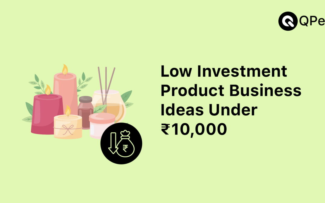 Low Investment Product Business Ideas Under ₹10,000
